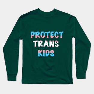 Protect Trans Kids Long Sleeve T-Shirt